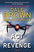 Act of revenge : a puppet master thriller Auteur: Dale Brown