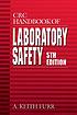 CRC handbook of laboratory safety by A  Keith Furr