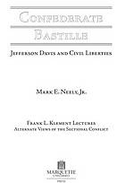 Confederate bastille : Jefferson Davis and civil liberties