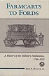 Farmcarts to Fords : a history of the military ambulance, 1790-1925