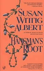 Hangman's root : a China Bayles mystery