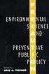 Precaution, environmental science, and preventive... by Joel A Tickner