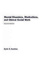 Mental disorders, medications, and clinical social work