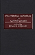 International handbook on juvenile justice 著者： Donald J Shoemaker