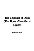 The children of Odin : the book of northern myths von Padraic Colum
