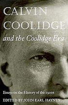 Calvin Coolidge and the Coolidge era : essays on the history of the 1920s