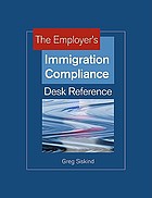 The employer's immigration compliance desk reference