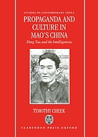 Propaganda and culture in Mao's China : Deng Tuo and the intelligentsia
