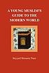 A young Muslim's guide to the modern world by Seyyed Hossein Nasr