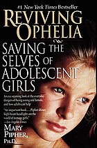 Reviving Ophelia : saving the selves of adolescent girls