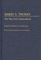 Harry S. Truman, the man from Independence