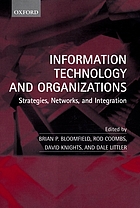 Information technology and organizations : strategies, networks, and integration
