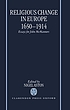 Religious change in Europe, 1650-1914 : essays for John McManners