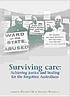 Surviving care : achieving justice and healing... by  Elizabeth Branigan 