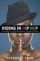 Hiding in hip hop : my down low life in Hollywood and hip hop