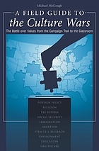 A field guide to the culture wars : the battle over values from the campaign trail to the classroom