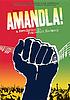 Amandla! : a revolution in four part harmony 著者：  Desireé Markgraaff 