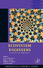 Ecosystem engineers : plants to protists
