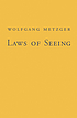 Laws of seeing by  Wolfgang Metzger 