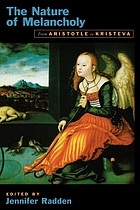 The nature of melancholy : from Aristotle to Kristeva