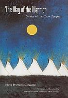 The way of the warrior : stories of the Crow people