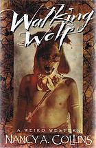 Walking Wolf : a weird western