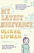 My latest grievance door Elinor Lipman