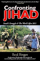 Confronting Jihad : Israel and the world after 9/11