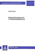 Nachrichtenagenturen im Nationalsozialismus : Propagandainstrumente und Mittel der Presselenkung