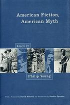 American fiction, American myth : essays