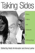 Taking sides : ethics, politics and fieldwork in anthropology