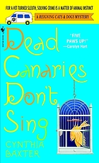 Dead canaries don't sing : a reigning cats & dogs mystery