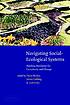 Navigating social-ecological systems : building... by Fikret Berkes