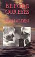 Before our eyes : a novel by Joan Alden