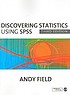 Discovering statistics using SPSS : (and sex and... by  Andy P Field 