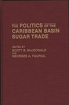 The Politics of the Caribbean Basin sugar trade