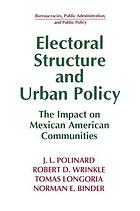 Electoral structure and urban policy : the impact on Mexican American communities