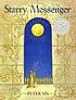 Starry messenger : [a book depicting the life... de Peter Sis