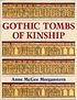 Gothic tombs of kinship in France, the Low countries,... door Anne McGee Morganstern
