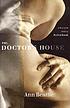 The doctor's house : a novel