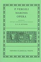 Opera; recognovit brevique adnotatione critica instruxit R. A. B. Mynors.