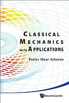 Classical mechanics with applications