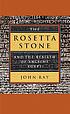 The Rosetta Stone and the rebirth of ancient Egypt by J  D Ray
