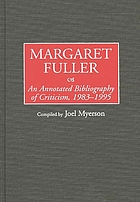 Margaret Fuller : an annotated bibliography of criticism, 1983-1995