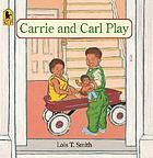Carrie and Carl play