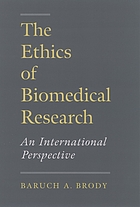 The ethics of biomedical research : an international perspective