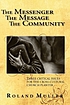 The messenger, the message, & the community :... Autor: Roland Müller