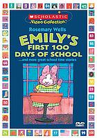 Emily's first 100 days of school --and more great school time stories