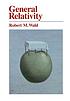 General relativity by  Robert M Wald 
