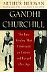 Gandhi & Churchill : the epic rivalry that destroyed... by Arthur Herman